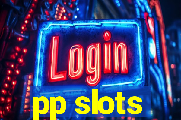 pp slots